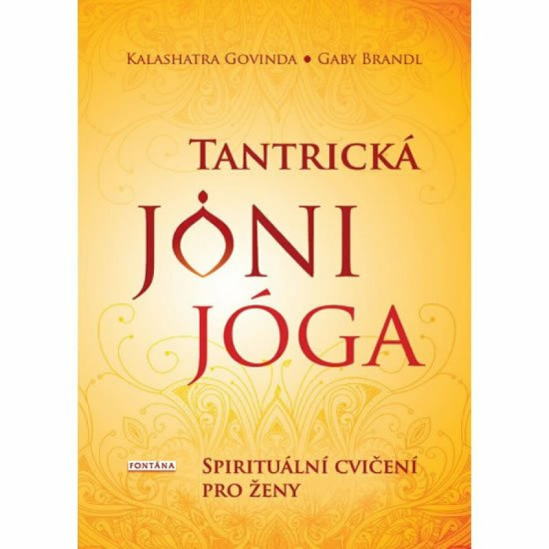 Tantrická jóny jóga - Gaby Brandl, Kalashatra Govinda