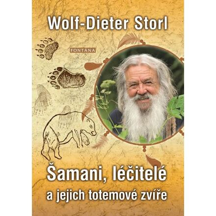 Šamani, léčitelé a jejich totemové zvíře - Dieter Storl Wolf