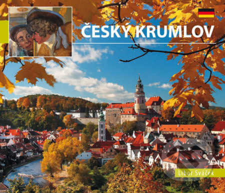 Český Krumlov - malý/německy - Libor Sváček - kniha z kategorie Mapy a cestování