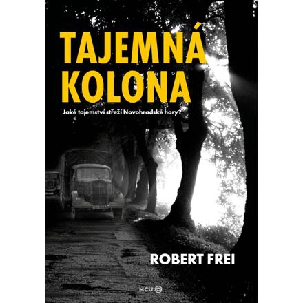 Tajemná kolona - Jaké tajemství střeží Novohradské hory?