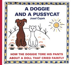 A Doggie and a Pussycat - How the Doggie tore his pants / About a doll that cried faintly - Josef Čapek