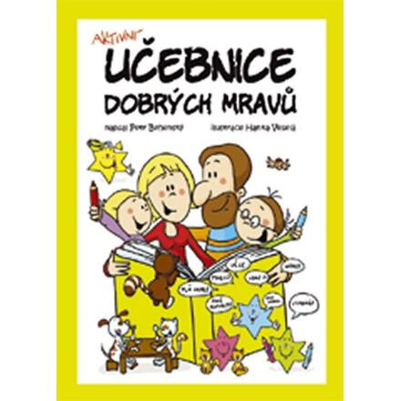 Aktivní učebnice dobrých mravů - Petr Behenský