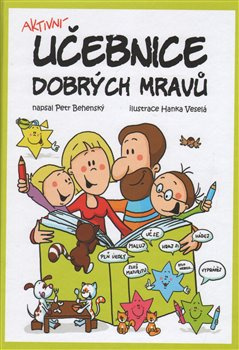 Aktivní učebnice dobrých mravů - Petr Behenský