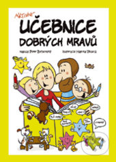 Aktivní učebnice dobrých mravů - Petr Behenský