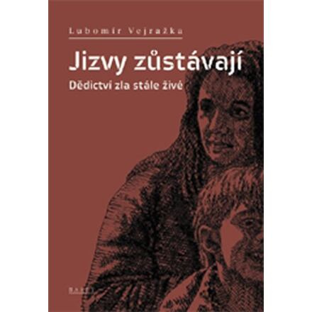 Jizvy zůstávají - Lubomír Vejražka