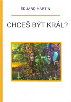 Chceš být král? - Eduard Martin