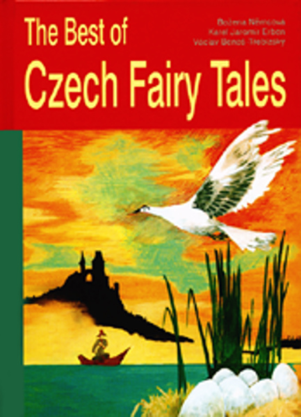 The Best of Czech Fairy Tales - Václav Beneš Třebízský, Karel Jaromír Erben, Božena Němcová
