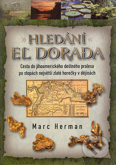 Hledání El Dorada - Marc Herman - kniha z kategorie Cestopisy z Ameriky
