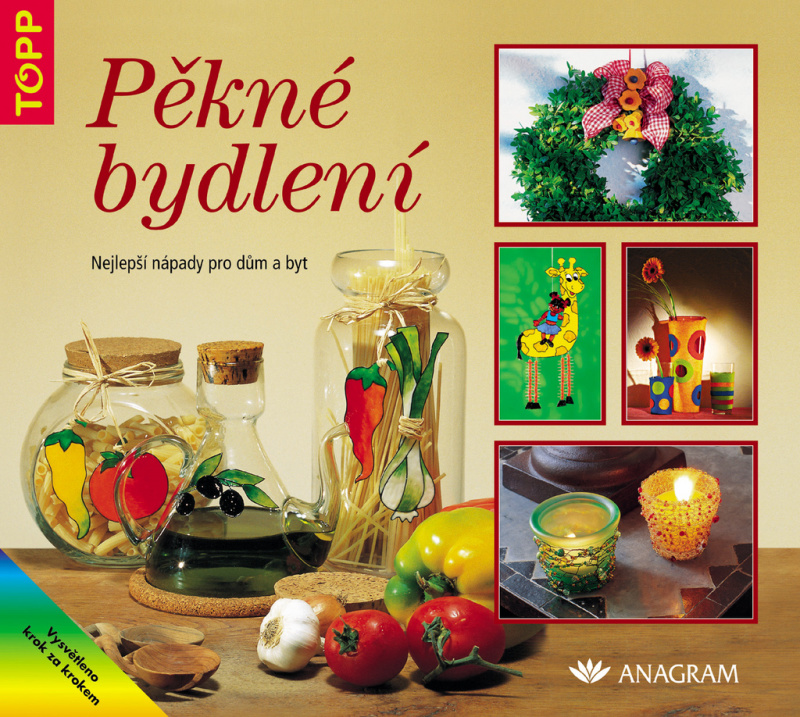 Pěkné bydlení (Nejlepší nápady pro dům a byt) - Kolektiv autorů - kniha z kategorie Dům, byt a zahrada