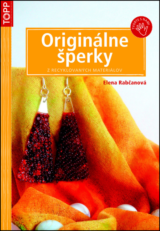 Originálne šperky z recyklovaných materiálov - Elena Rabčanová - kniha z kategorie Móda