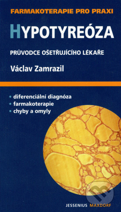 Hypotyreóza (Průvodce ošetřujícího lékaře) - Václav Zamrazil - kniha z kategorie Medicína
