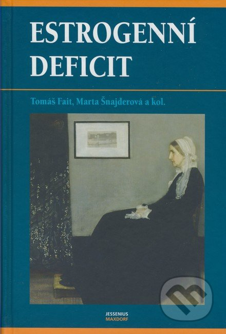 Estrogenní deficit - Tomáš Fait, Marta Šnajderová - kniha z kategorie Gynekologie