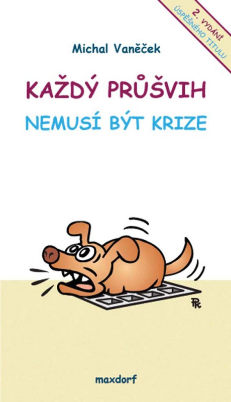 Každý průšvih nemusí být krize (2. vydání) - Michal Vaněček - kniha z kategorie Beletrie