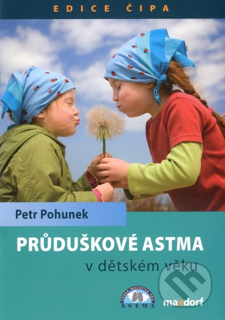 Průduškové astma v dětském věku - Petr Pohunek - kniha z kategorie Medicína