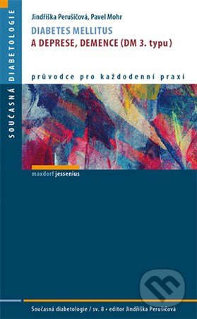 Diabetes mellitus a deprese, demence (DM 3. typu) - Jindřiška Perušičová - kniha z kategorie Medicína