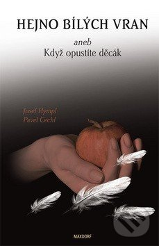 Hejno bílých vran - Josef Hympl, Pavel Cechl
