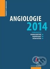 Angiologie 2014 (Pokroky v angiologii) - Debora Karetová, Radovan Malý, Dušan Kučera - kniha z kategorie Kardiologie a angiologie