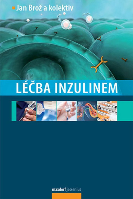 Léčba inzulinem - Jan Brož, kol.