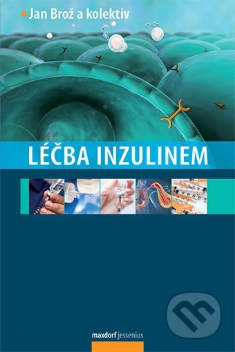 Léčba inzulinem - Jan Brož, kol.