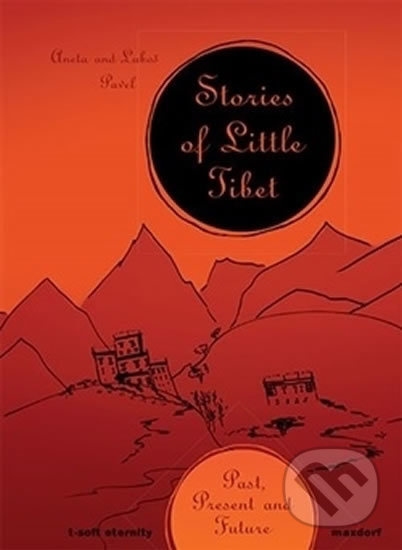 Stories of Little Tibet - Aneta Pavlová, Luboš Pavel