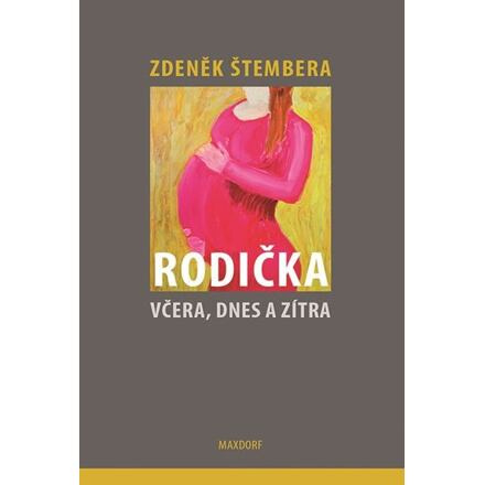 Rodička včera, dnes a zítra
