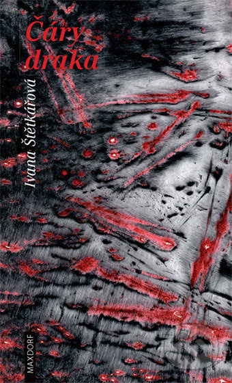 Čáry draka - Ivana Štětkářová