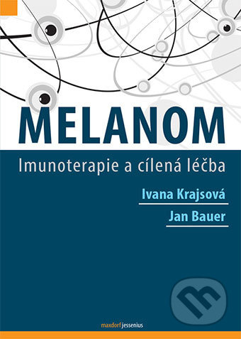 Melanom - Ivana Krajsová, Jan Bauer
