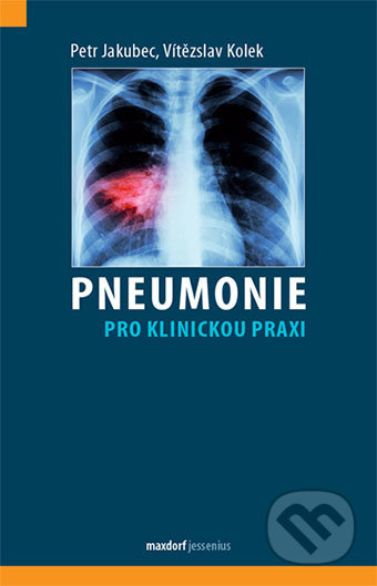 Pneumonie pro klinickou praxi - Vítězslav Kolek, Petr Jakubec - kniha z kategorie Pneumologie