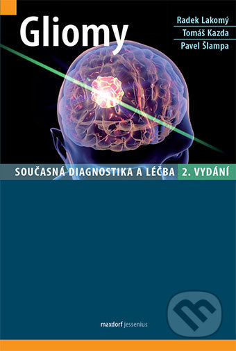 Gliomy - Současná diagnostika a léčba