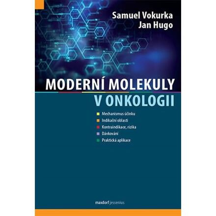 Moderní molekuly v onkologii - Samuel Vokurka, Jan Hugo