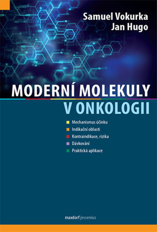 Moderní molekuly v onkologii - Samuel Vokurka, Jan Hugo