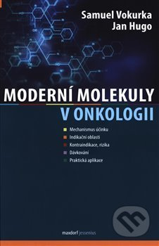 Moderní molekuly v onkologii - Samuel Vokurka, Jan Hugo