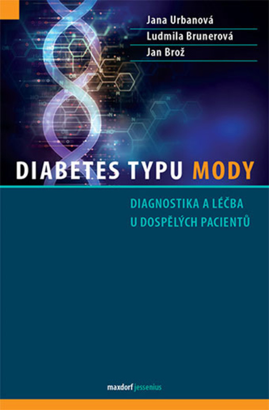 Diabetes typu MODY - Jana Urbanová, Ludmila Brunerová, Jan Brož