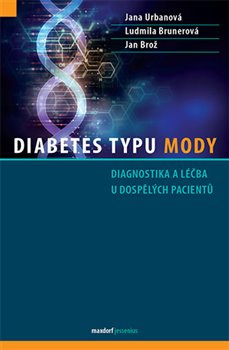 Diabetes typu MODY - Jana Urbanová, Ludmila Brunerová, Jan Brož