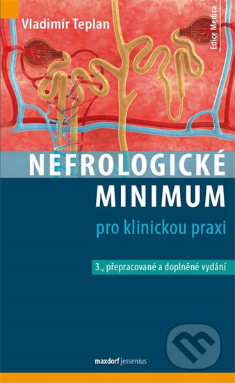 Nefrologické minimum pro klinickou praxi - Vladimír Teplan - kniha z kategorie Nefrologie a gastroenterologie