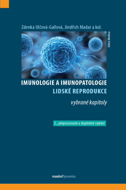 Imunologie a imunopatologie lidské reprodukce - Jindřich Madar, Zdenka Ulčová - Gallová