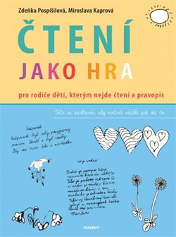 Čtení jako hra - Zdeňka Pospíšilová, Miroslava Kaprová