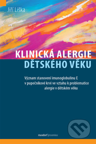 Klinická alergie dětského věku - Jiří Liška