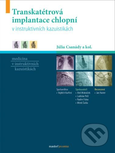 Transkatétrová implantace chlopní v instruktivních kazuistikách - Júlia Csanády, kol.