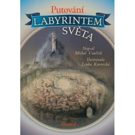 Putování labyrintem světa - Michal Vaněček