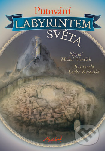 Putování labyrintem světa - Michal Vaněček