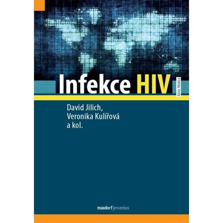 Infekce HIV - David Jilich, Veronika Kulířová, kol.