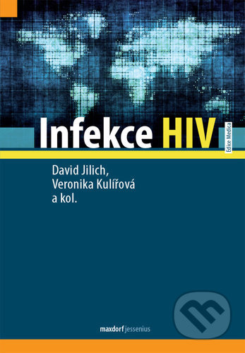 Infekce HIV - David Jilich, Veronika Kulířová, kol.