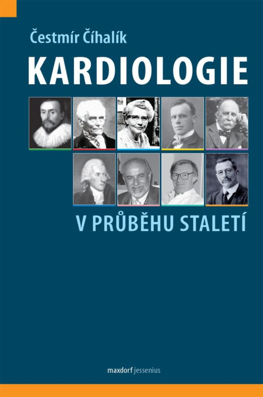 Kardiologie v průběhu staletí - Čestmír Číhalík