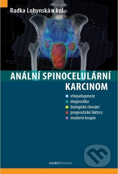 Anální spinocelulární karcinom - Radka Lohynská, kol.