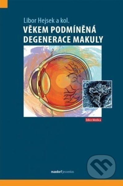 Věkem podmíněná degenerace makuly - Libor Hejsek