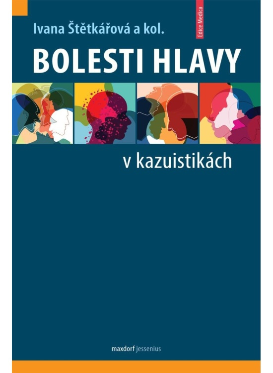Bolesti hlavy v kazuistikách - Ivana Štětkářová
