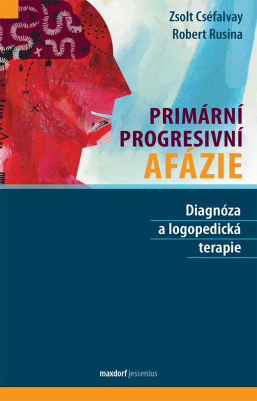 Primární progresivní afázie - Robert Rusina, Zsolt Cséfalvay