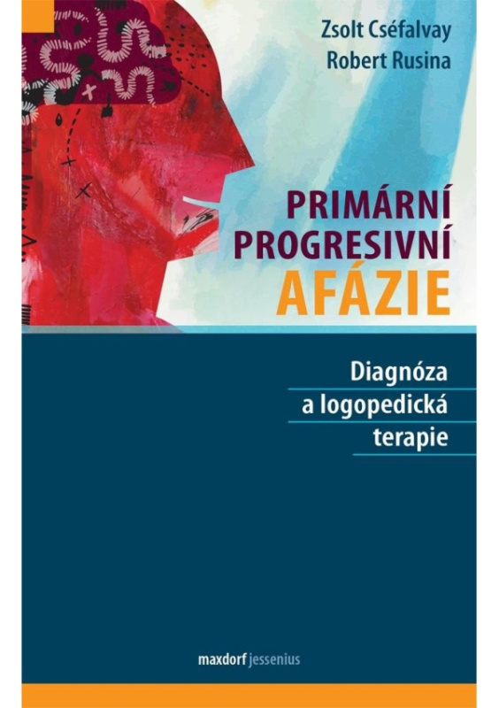 Primární progresivní afázie - Robert Rusina, Zsolt Cséfalvay