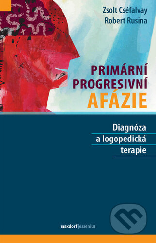 Primární progresivní afázie - Robert Rusina, Zsolt Cséfalvay